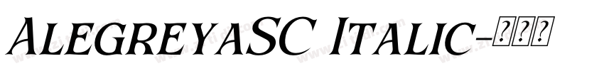 AlegreyaSC Italic字体转换